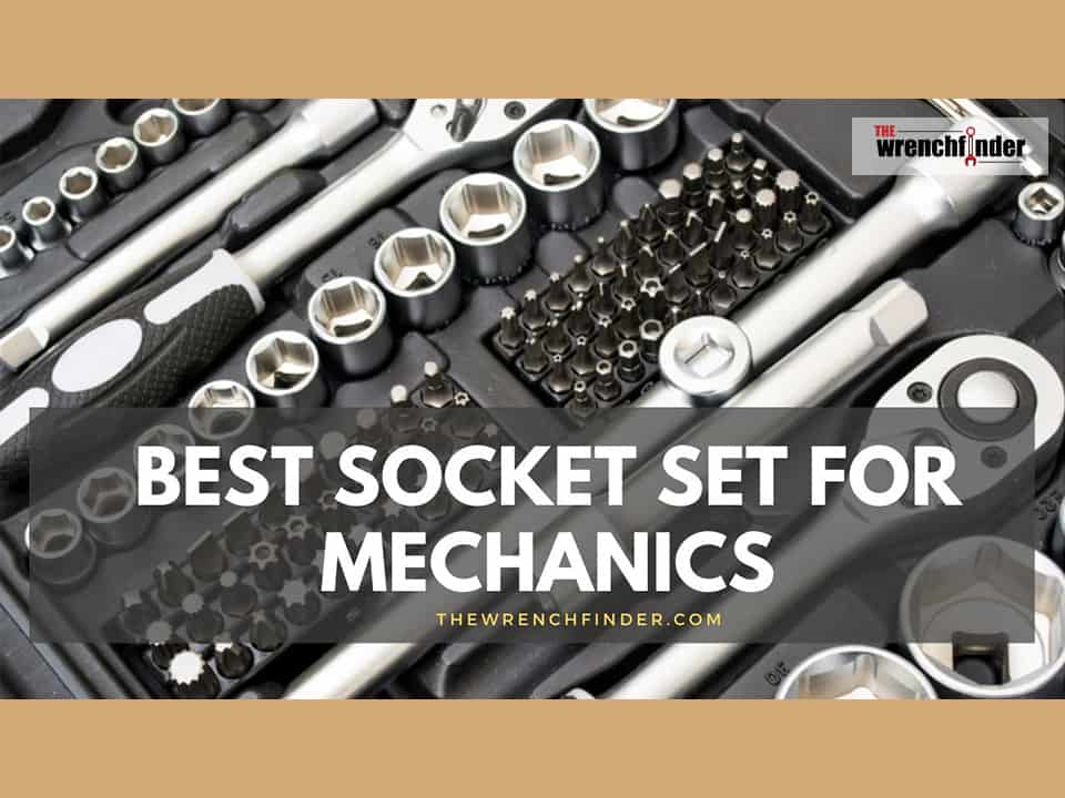 Best Socket Set For Mechanics (Top 5 List)