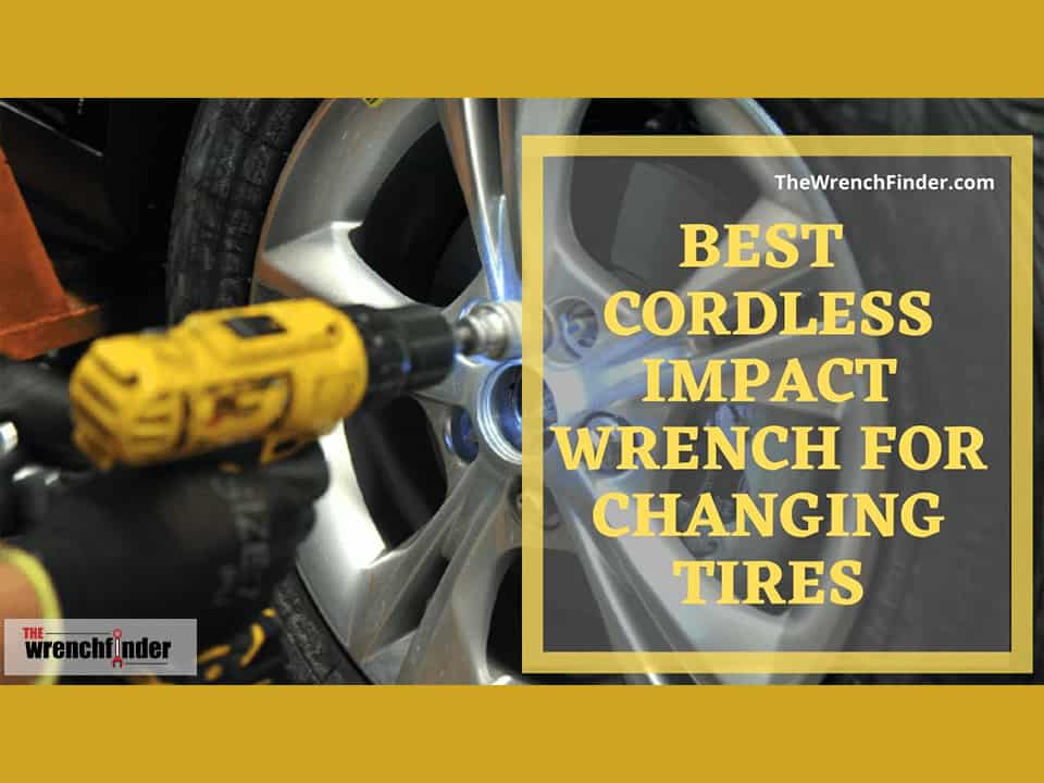 9 Best Impact Wrench For Changing Tires 2021 (Top Picks)